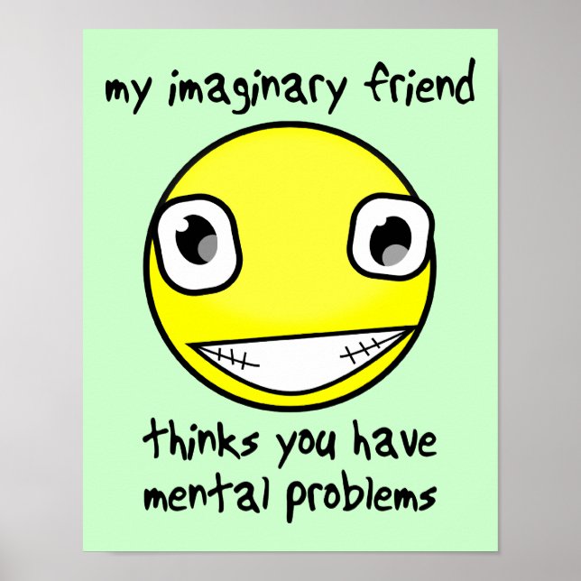 Imaginary Friend Mental Problems Funny Poster Sign (Framsidan)