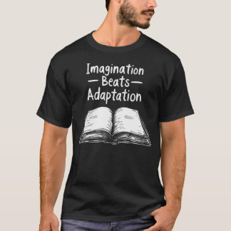Imagination Beats Adaptation Grafisk Bokdesign T Shirt