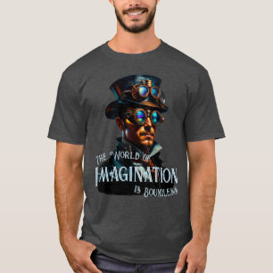 Imagination-världen är gränslös Steampunk T Shirt