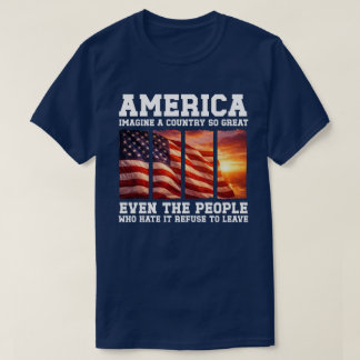 Imagine a Country So Great Patriotic USA Sunset T Shirt