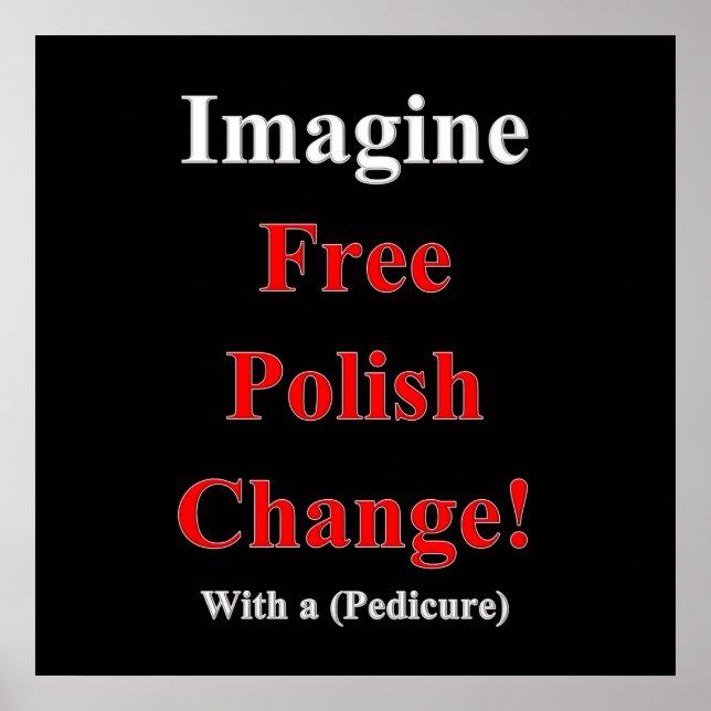 Imagine a Free Polish Change Poster Matte (Framsidan)
