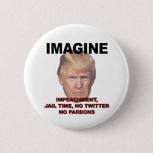 Imagine Impeachment, Jail, No Twitter, No Pardons Knapp
