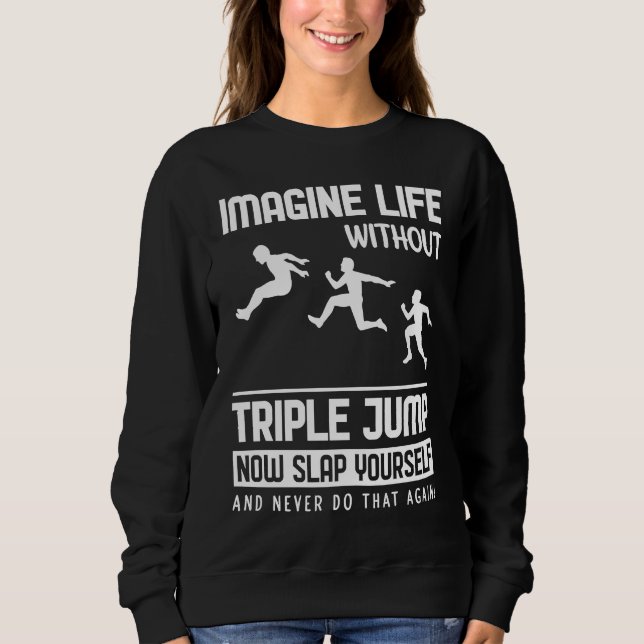 Imagine Life without Triple Jump T Shirt (Framsida)