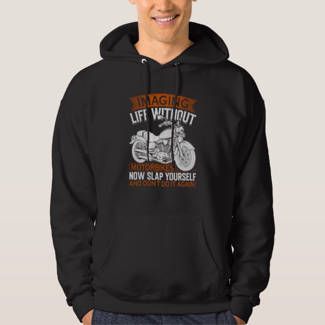 Imaging Life Without Motorbikes Hoodie (Framsida)