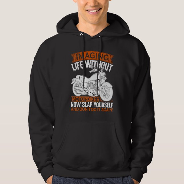 Imaging Life Without Motorbikes Hoodie (Framsida)