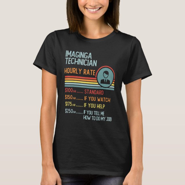 Imaginga Technician Hourly Rate T-Shirt Retro Job  (Framsida)