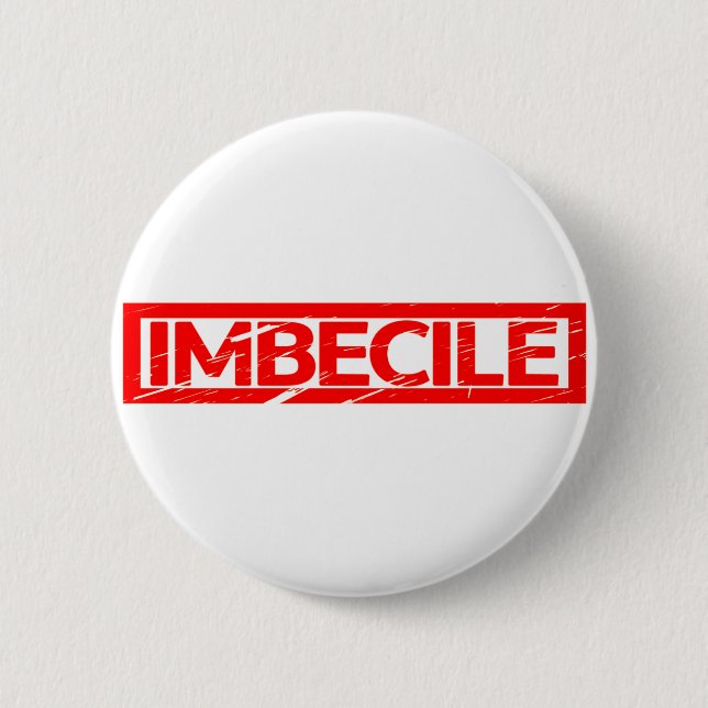 Imbecile Frimärke Knapp (Framsida)