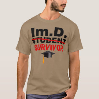 ImD Student Survivor Doktor of Immortalitet Gradua T Shirt