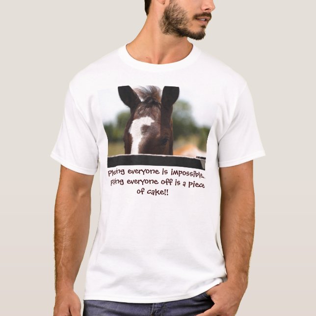 IMG_4883 som behar alla, är omöjliga… Pis… T-shirt (Framsida)