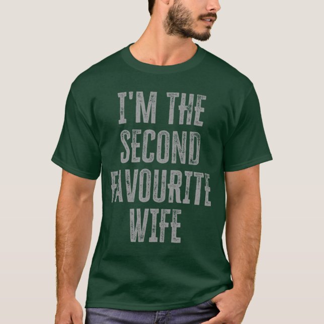 Imhe Second Favourite Wife Funny Siblings Family f T Shirt (Framsida)