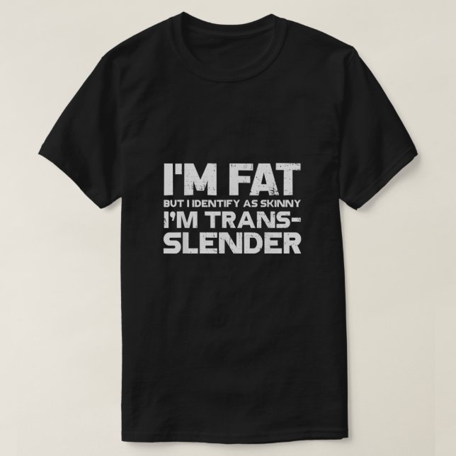 IMM-Tjock men identifiera som Smala Im Trans Slend T Shirt (Design framsida)