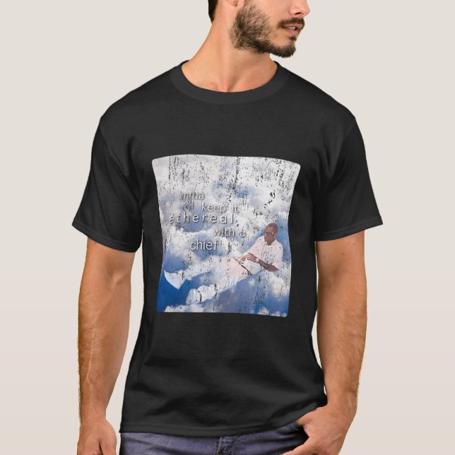 Imma Behålla IT eterie med U Chief Memes Shirt Rol T (Framsida)
