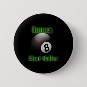 Imma Shot Caller Billiards Bassäng Tee Knapp