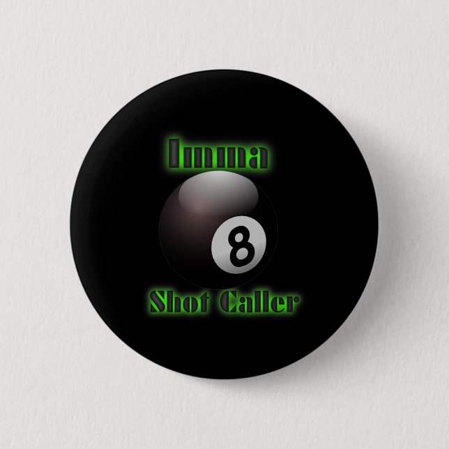 Imma Shot Caller Billiards Bassäng Tee Knapp (Framsida)