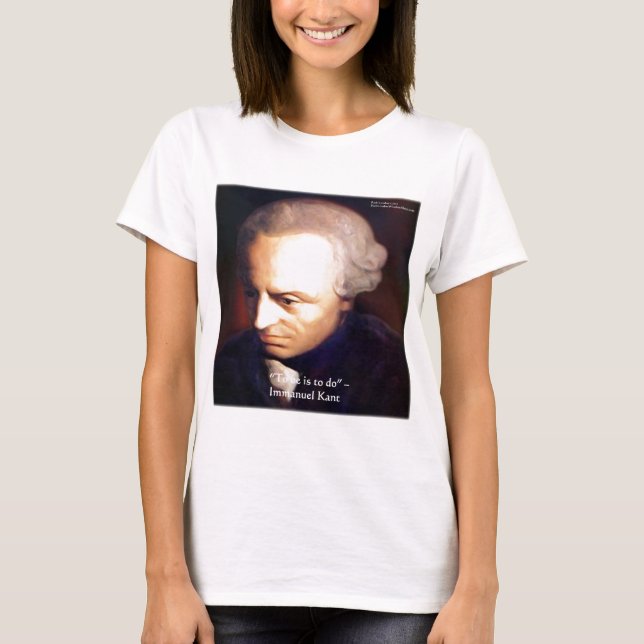 Immanuel Kant "Att Göra" Visdomspresenter & T-shir T Shirt (Framsida)
