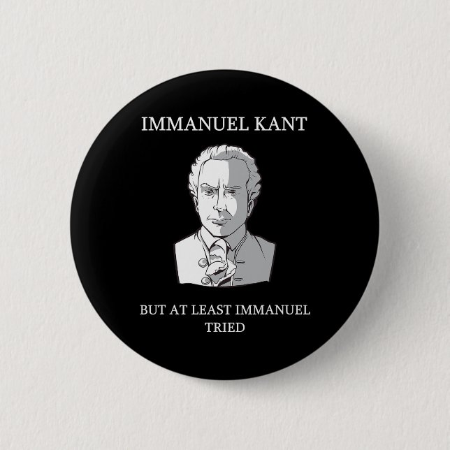 Immanuel Kant Funny Philosophy Say Gift Knapp (Framsida)