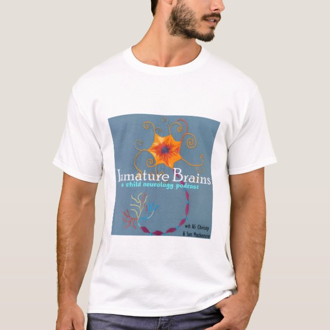 Immature Brains: A Child Neurology Podcast T shirt (Framsida)