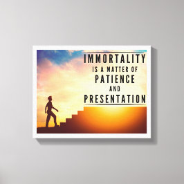 Immortalitet är patient och presentation canvastryck