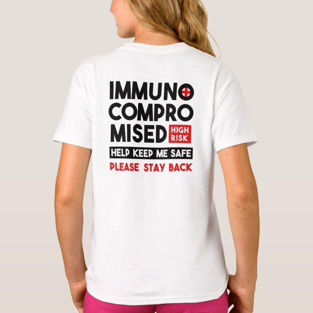 Immunkomprometterad hög risk, håll dig tillbaka  t shirt (Baksida)
