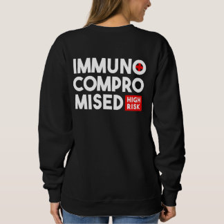 Immunkomprometterad hög risk, håll dig tillbaka ti t shirt