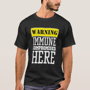 Immunkomprometterad immunkomprometterad 1 t shirt
