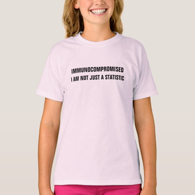 Immunkomprometterad - jag är inte bara en statisti t shirt (Framsida)