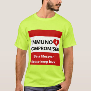 Immunkomprometterad - Stanna bak, röd och vit tr T Shirt