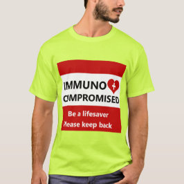 Immunkomprometterad - Stanna bak, röd och vit tröj T Shirt