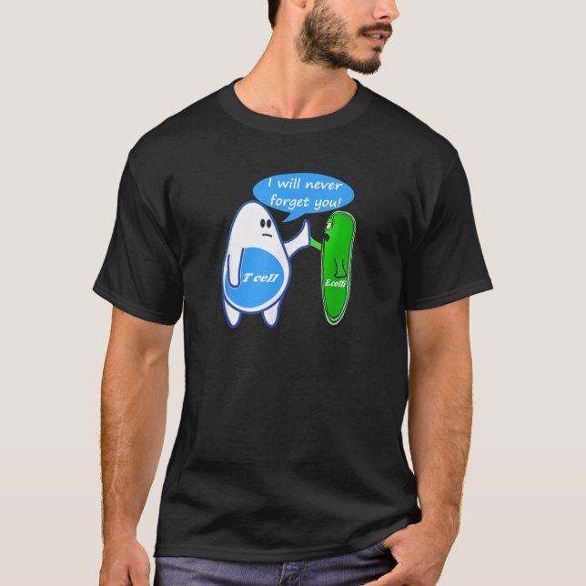 Immunologi Roligt Shirt T Cell Glöm aldrig T Shirt (Framsida)
