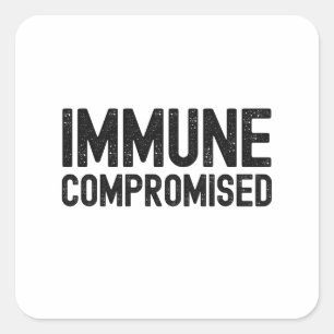 Immunsystemet komprometterat, komprometterat Immun Fyrkantigt Klistermärke