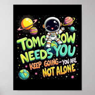Imorgon behöver dig Motiverande Rymdastronaut Gr Poster