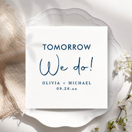 Imorgon gör vi en repetition av middagsblöjor pappersservett