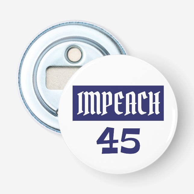 Impeach 45 Anti-Trump Flasköppnare (Framsidan)
