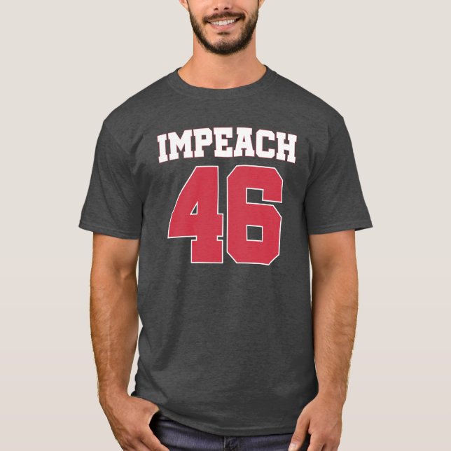 Impeach 46 Anti-biden T Shirt (Framsida)