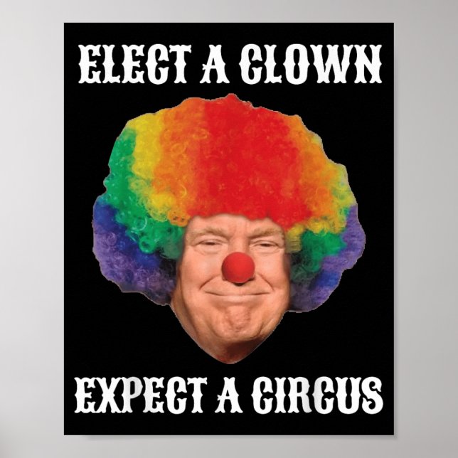 Impeach Anti-trump Välj en Clown Expect A Circus F Poster (Framsidan)