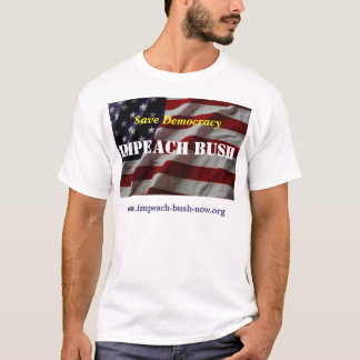 Impeach Bush Tee