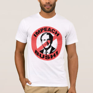 Impeach Bush Tee Shirt