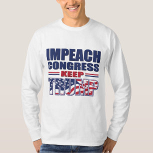 Impeach Congress - Behålla President Trump T Shirt