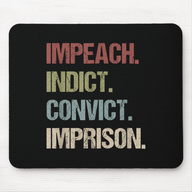 Impeach Indicate Convict Imfängelset Anti Trump Musmatta (Framsidan)