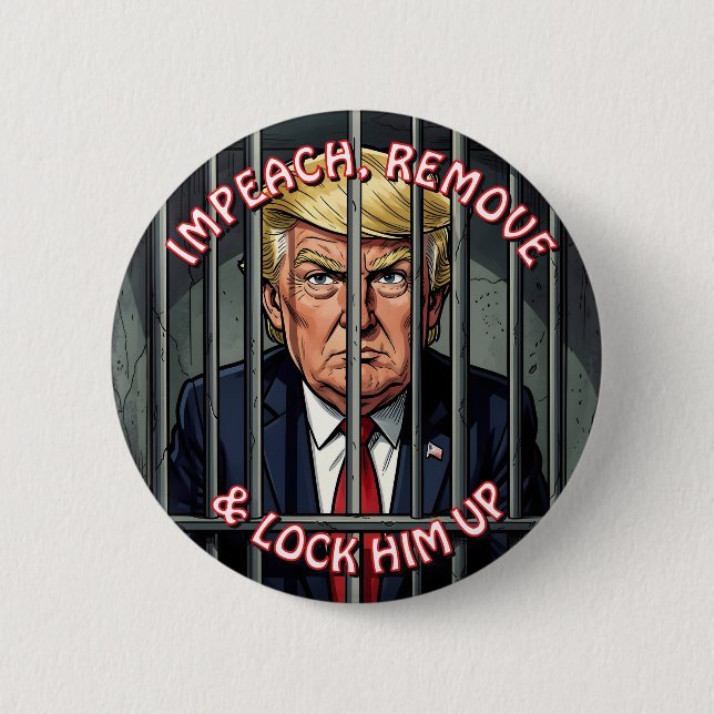 Impeach, Remove and Lock Him Up Anti-Trump Knapp (Framsida)