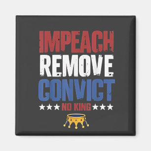 Impeach Remove Convicon nr Kung 4 juli Magnet