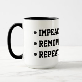Impeach Remove Repeat Mugg