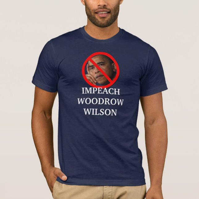 Impeach Woodrow Wilson Obama T-shirt (Framsida)