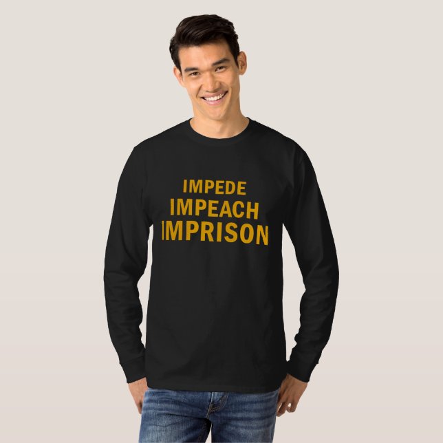 Impede, Impeach, fängelse Tee Shirt (Hel framsida)