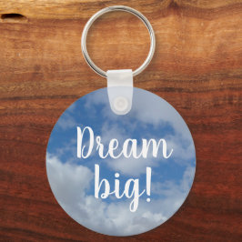 Imponerande Dream Big Blå himmel-citat Nyckelring