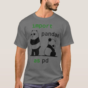 Importera Pandas som Pd Funny Python Data Science T Shirt