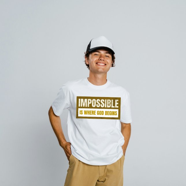Impossible Is Where God Begins - Christian Faith T Shirt (Skapare uppladdad)