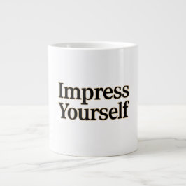Impress Yourself Jumbo Mugg
