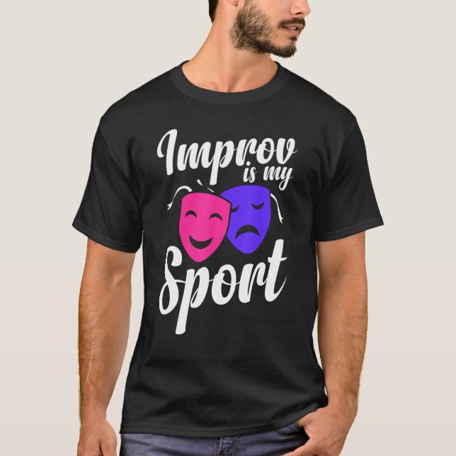 Improv Sport Actress Actor Expert Acting Quote  Gr T Shirt (Framsida)