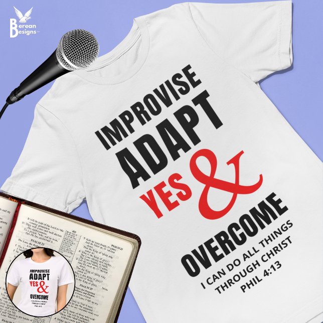 IMPROVISERA ANPASSAJER OCH ÖVERVINNA kristna T Shirt (Improv design combining Marines motto with improvisation motto and customizable Christian Scripture)
